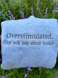 Overstimulated Yapper Crewneck
